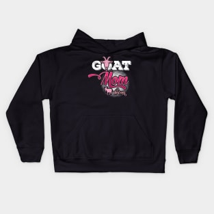 GOAT: Goat Mom Kids Hoodie